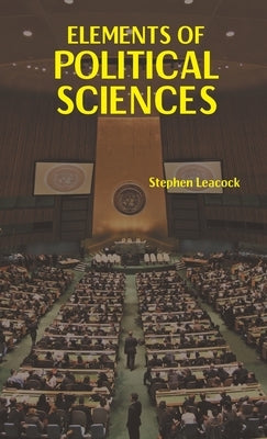 Elements of Political Science by Leacock, Stephen