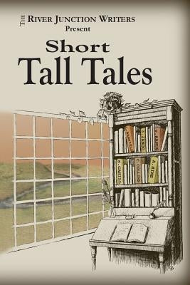 Short Tall Tales by Writers, River Junction