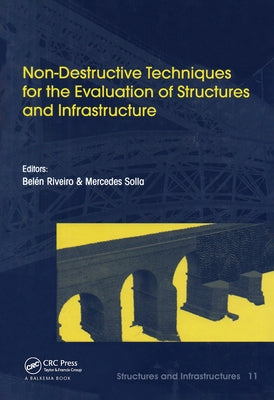 Non-Destructive Techniques for the Evaluation of Structures and Infrastructure by Riveiro, Belén