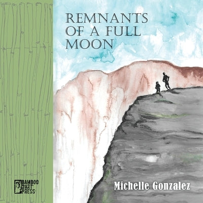Remnants of a Full Moon by Gonzalez, Michelle
