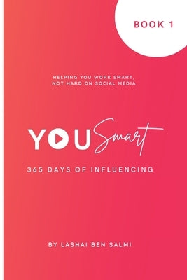 YouSmart - 365 days of influencing: 365 days of influencing by Productions, Lotus Tree