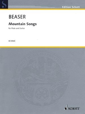 Mountain Songs: For Flute and Guitar by Beaser, Robert