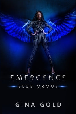 Emergence: Blue Ormus by Gold, Gina