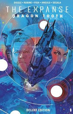 The Expanse: Dragon Tooth Deluxe Edition by Diggle, Andy