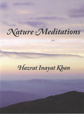 Nature Meditations by Inayat Khan, Hazrat