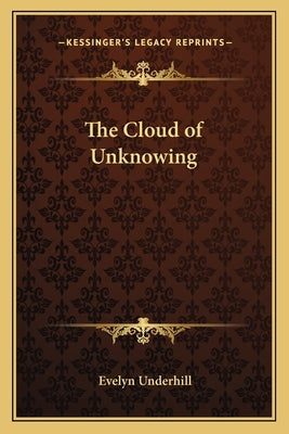The Cloud of Unknowing by Underhill, Evelyn