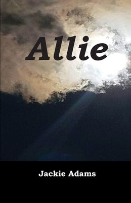 Allie by Adams, Jackie