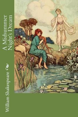 A Midsummer Night's Dream by Shakespeare, William