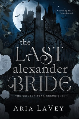 The Last Alexander Bride by Lavey, Aria