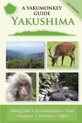 Yakushima: A Yakumonkey Guide by Witham, Clive