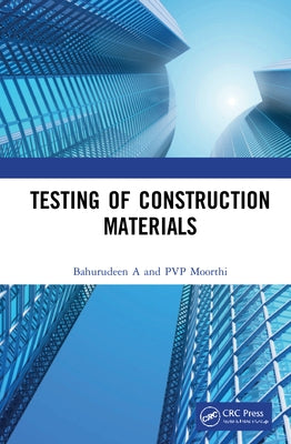 Testing of Construction Materials by A, Bahurudeen