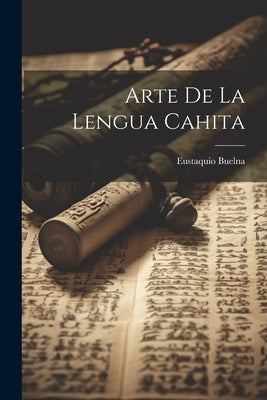 Arte de la Lengua Cahita by Buelna, Eustaquio