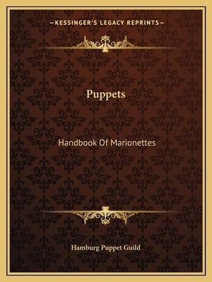 Puppets: Handbook Of Marionettes by Hamburg Puppet Guild