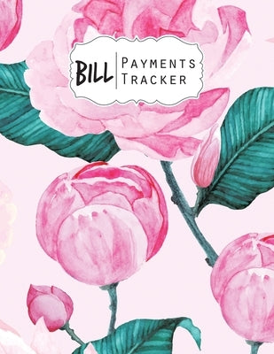 Bill Payment Tracker: A bill payment checklist makes it easy to track your bill payment every month Help you pay on time and Have everything by Winter, Jim