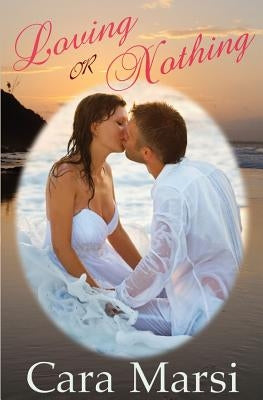 Loving Or Nothing by Kelly, Laura