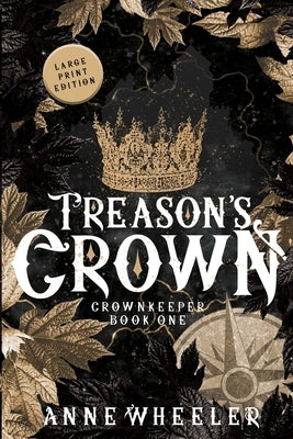 Treason's Crown by Wheeler, Anne