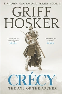 Crécy: The Age of the Archer by Hosker, Griff