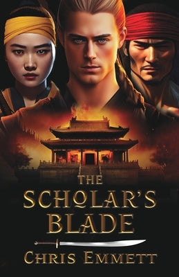 The Scholar's Blade by Emmett, Chris