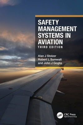 Safety Management Systems in Aviation by Stolzer, Alan J.