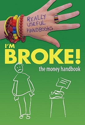 I'm Broke! the Money Handbook by Naik, Anita