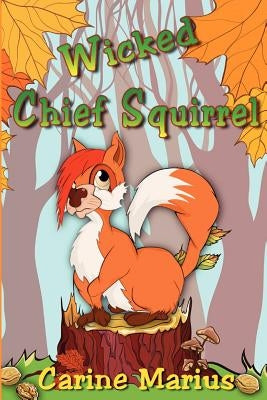 Wicked Chief Squirrel by Marius, Carine
