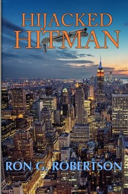 Hijacked Hitman by Robertson, Ron G.