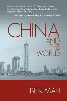 China and the World: Global Crisis of Capitalism by Mah, Ben