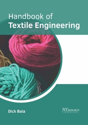Handbook of Textile Engineering by Baia, Dick
