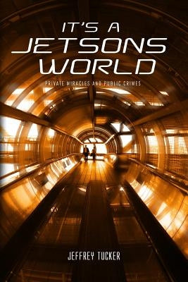 It's a Jetsons World by Tucker, Jeffrey