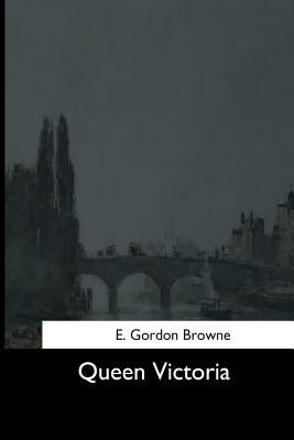 Queen Victoria by Browne, E. Gordon