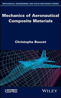 Mechanics of Aeronautical Composite Materials by Bouvet, Christophe
