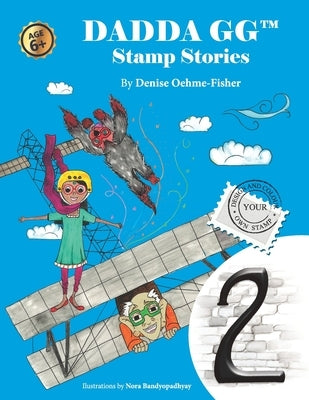 Dadda GG Stamp Stories 2: First Official Airmail Flight, Allahabad to Naini, India, 18th February 1911. by Oehme-Fisher, Denise