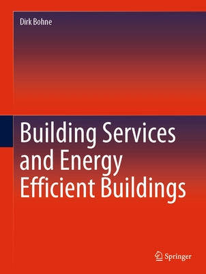 Building Services and Energy Efficient Buildings by Bohne, Dirk