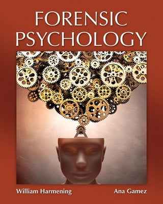 Forensic Psychology by Harmening, William