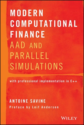 Modern Computational Finance by Savine, Antoine