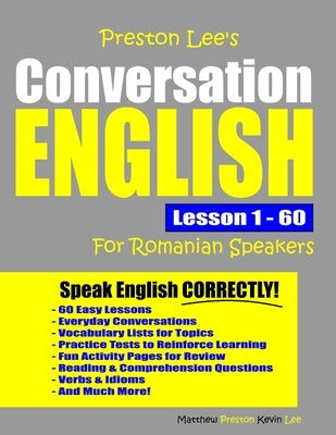 Preston Lee's Conversation English For Romanian Speakers Lesson 1 - 60 by Preston, Matthew