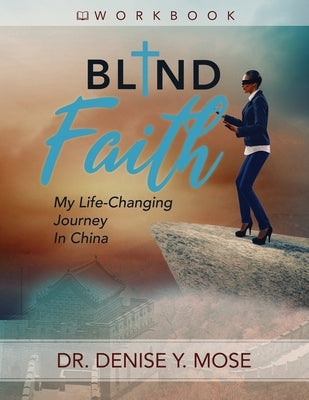 Blind Faith Workbook by Mose, Denise Yvette