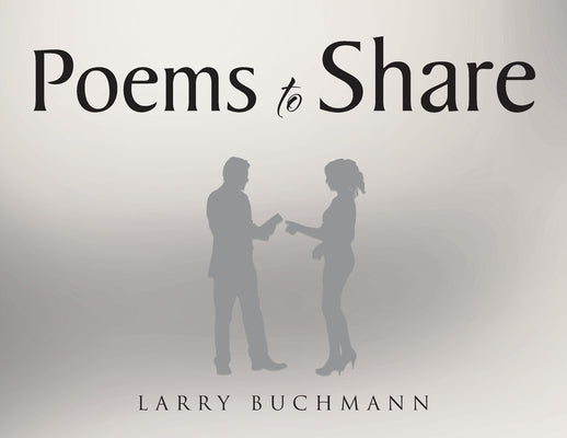 Poems to Share by Buchmann, Larry