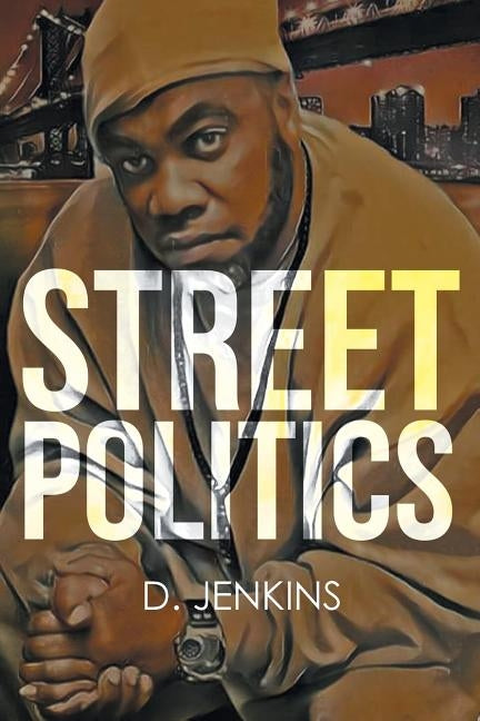 Street Politics by Jenkins, D.