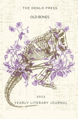 Old Bones: Year One by The Henlo Press