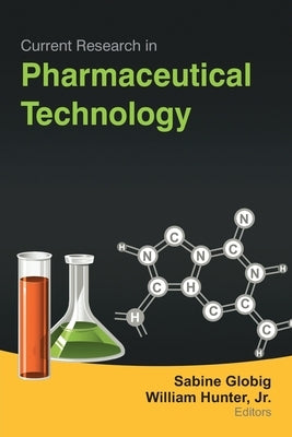 Current Research in Pharmaceutical Technology by Globig, Sabine