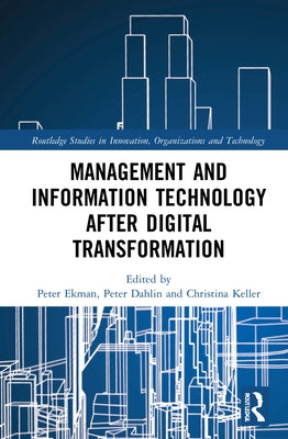Management and Information Technology after Digital Transformation by Ekman, Peter
