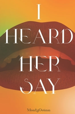 I Heard Her Say by Edmonson, Desiree