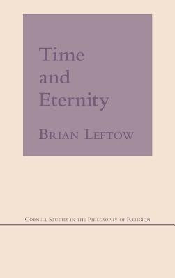 Time and Eternity by Leftow, Brian