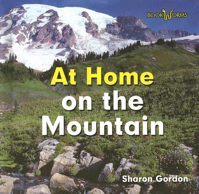 At Home on the Mountain by Gordon, Sharon