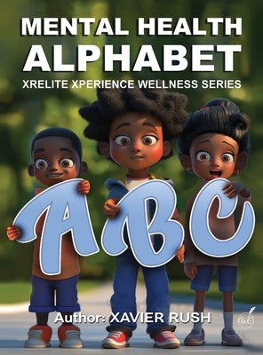 Mental Health Alphabet by Rush, Xavier