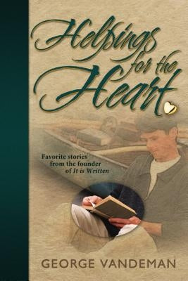 Helpings for the Heart by Vandeman, George E.