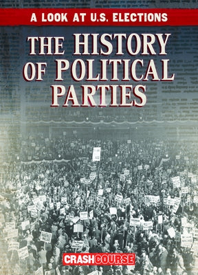 The History of Political Parties by Wesgate, Kathryn