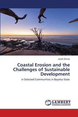 Coastal Erosion and the Challenges of Sustainable Development by Sinivie, Jonah