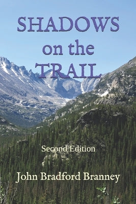 SHADOWS on the TRAIL by Branney, John Bradford